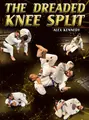 The Dreaded Knee Split by Alex Kennedy image 1