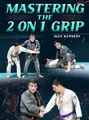 Mastering The 2 on 1 Grip by Alex Kennedy image 1