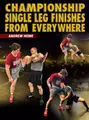 Championship Single Leg Finishes From Everywhere by Andrew Howe image 1