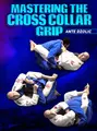 Mastering The Cross Collar Grip by Ante Dzolic image 1