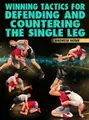 Winning Tactics For Defending & Countering The Single Leg by Andrew Howe image 1