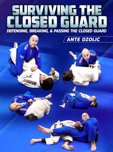Surviving The Closed Guard by Ante Dzolic