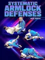 Systematic Armlock Defenses by Ante Dzolic image 1