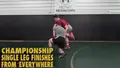Championship Single Leg Finishes From Everywhere by Andrew Howe image 3