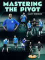 Mastering The Pivot by Barry Robinson image 1