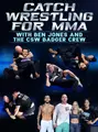 Catch Wrestling For MMA by Ben Jones image 1