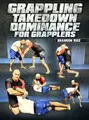 Grappling Takedown Dominance For Grapplers by Brandon Ruiz image 1