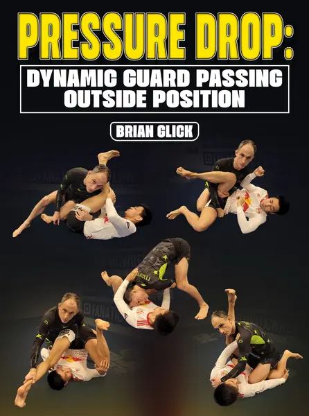 Pressure Drop Dynamic Guard Passing: Outside Position by Brian Glick