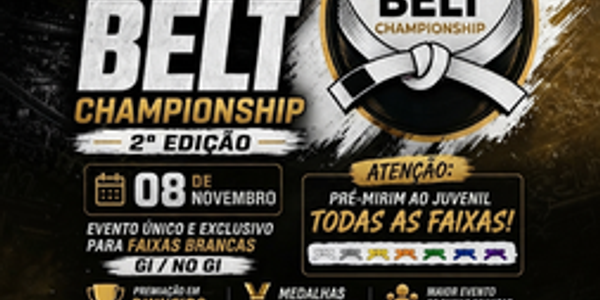 WHITE BELT CHAMPIONSHIP 2 - EDICAO