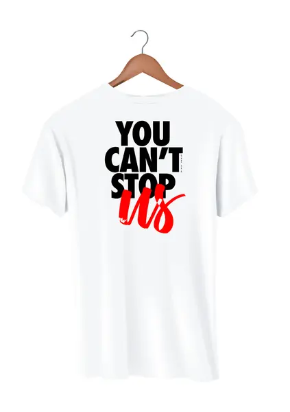 You Can’t  Stop Us Tee