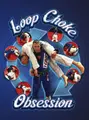 Loop Choke Obsession by James Clingerman image 7