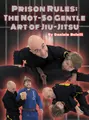 Prison Rules: The Not-So Gentle Art of Jiu Jitsu by Daniele Bolelli image 6