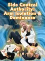 Side Control Authority: Arm Isolation and Dominance by Alex Smith image 2