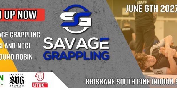 Savage Grappling Brisbane June 6th