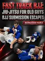 Fast Track BJJ: Jiu Jitsu For Old Guys - Submission Escapes by Bernardo Faria image 1
