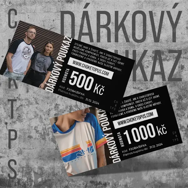 CHOKETOPUS / Dárkový poukaz