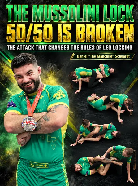 The Mussolini Lock 50/50 Is Broken: The Attack That Changes The Rules Of Leg Locking by Daniel Schuardt