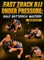 Fast Track BJJ: Under Pressure Half Butterfly Mastery by Brian Glick image 1