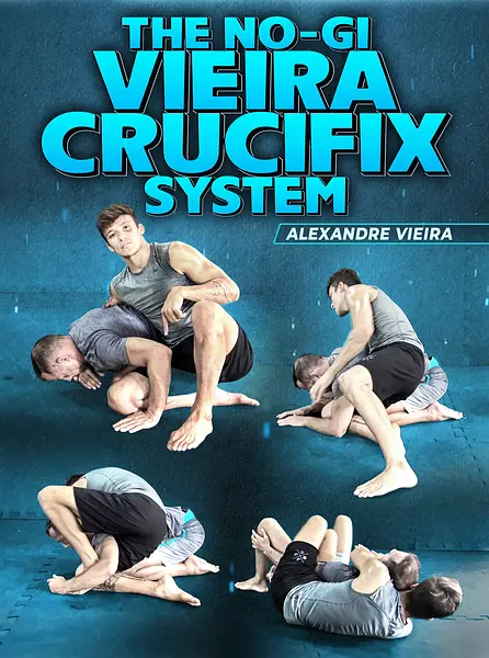 The No Gi Vieira Crucifix System by Alexandre Vieira