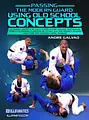 Passing Modern Guard Using Old School Concepts by Andre Galvao image 1