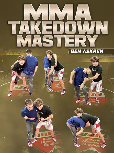 MMA Takedown Mastery by Ben Askren