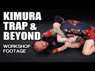 Kimura Trap & Beyond - Workshop Footage