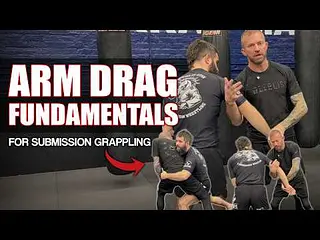 Arm Drag Advanced Basics for Submission Grappling and More
