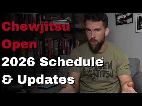 2026 Chewjitsu Open Schedule & Changes