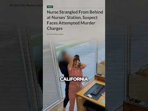Nurses Strangled & Stabbed - Healthcare Violence is Out of Control