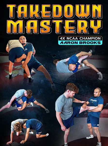 Takedown Mastery by Aaron Brooks