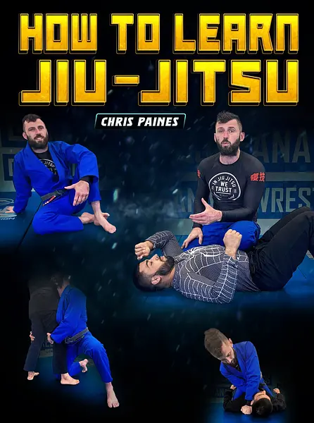How To Learn Jiu Jitsu by Chris Paines
