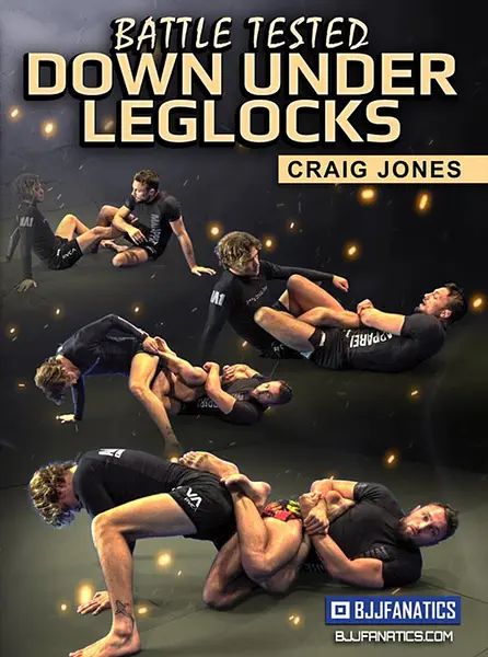 Battle Tested Down Under Leglocks by Craig Jones