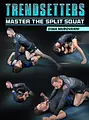 Trendsetters: Master The Split Squat by Dima Murovanni image 1
