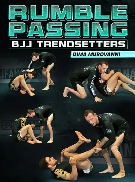 Rumble Passing: BJJ Trendsetters by Dima Murovanni