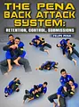 The Pena Back Attack System: Retention, Control, Submissions by Felipe Pena Preguica image 1