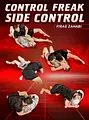 Control Freak: Side Control by Firas Zahabi image 1