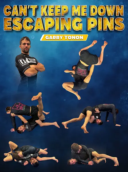 Can't Keep Me Down Escaping Pins by Garry Tonon