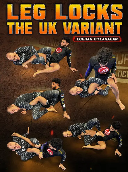 Leglocks The UK Variant by Eoghan O'Flanagan