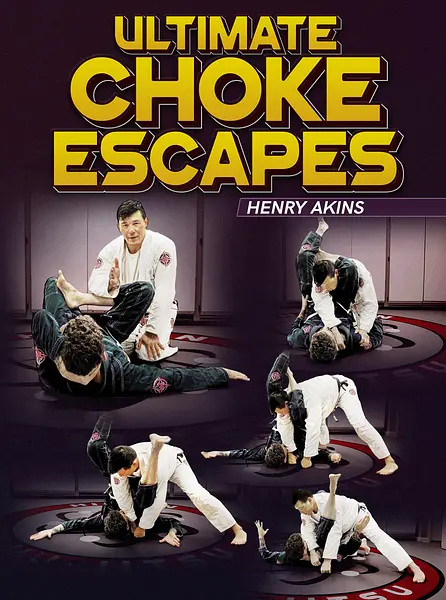 Ultimate Choke Escapes by Henry Akins