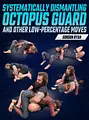Systematically Dismantling Octopus Guard & Other Low-Percentage Moves by Gordon Ryan image 1