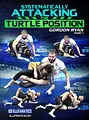 Systematically Attacking the Turtle Position by Gordon Ryan image 1
