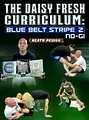 The Daisy Fresh Curriculum: Blue Belt No Gi Stripe 2 by Heath Pedigo image 1