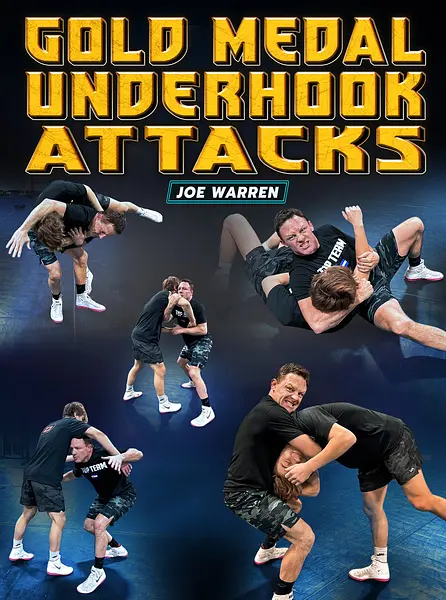 Gold Medal Underhook Attacks by Joe Warren