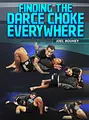 Finding The Darce Choke Everywhere by Joel Bouhey image 1