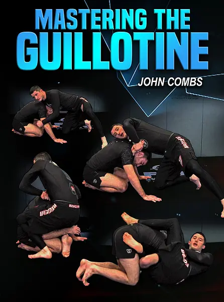 Mastering the Guillotine by John Combs