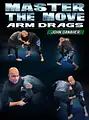 Master The Move: Arm Drags by John Danaher image 1