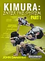 Kimura: Enter The System by John Danaher image 1