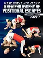 New Wave Jiu Jitsu: A New Philosophy Of Positional Escapes by John Danaher image 1