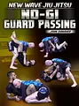 New Wave Jiu Jitsu: No Gi Guard Passing by John Danaher image 1