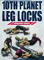 10th Planet Leg Locks by Jeremiah Vance image 1